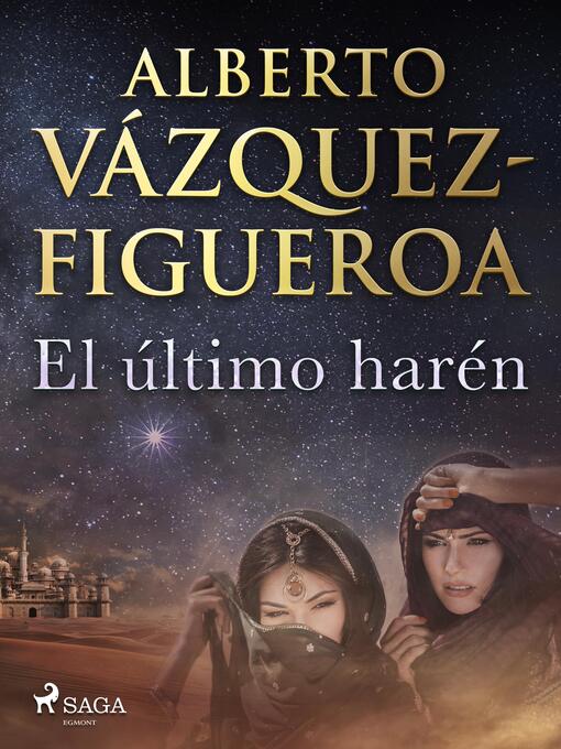 Title details for El último harén by Alberto Vázquez Figueroa - Available